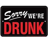 Signs 4 Fun SPBR Sorry We're Drunk Large Parking Sign, Red | Amazon (US)