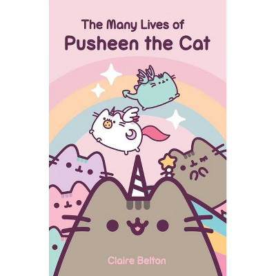 The Many Lives of Pusheen the Cat - (I Am Pusheen) by Claire Belton (Paperback) | Target